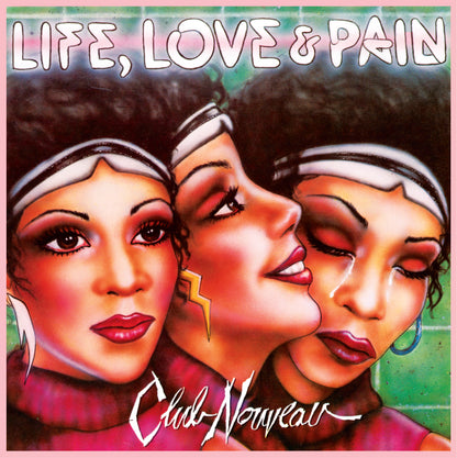 Club Nouveau: Life, Love & Pain LP
