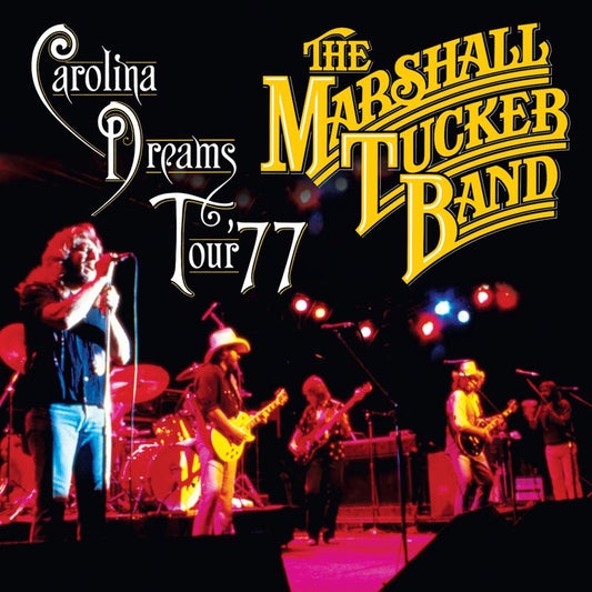 Marshall Tucker Band: Carolina Dreams Tour ' 77 CD